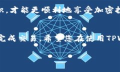 要将资金充入TPWallet，您可